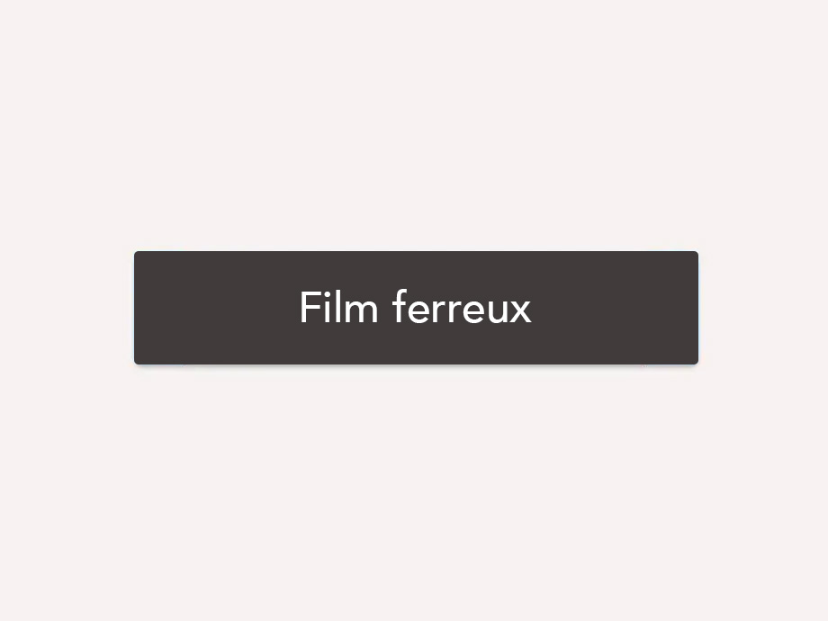 exemple de film ferreux